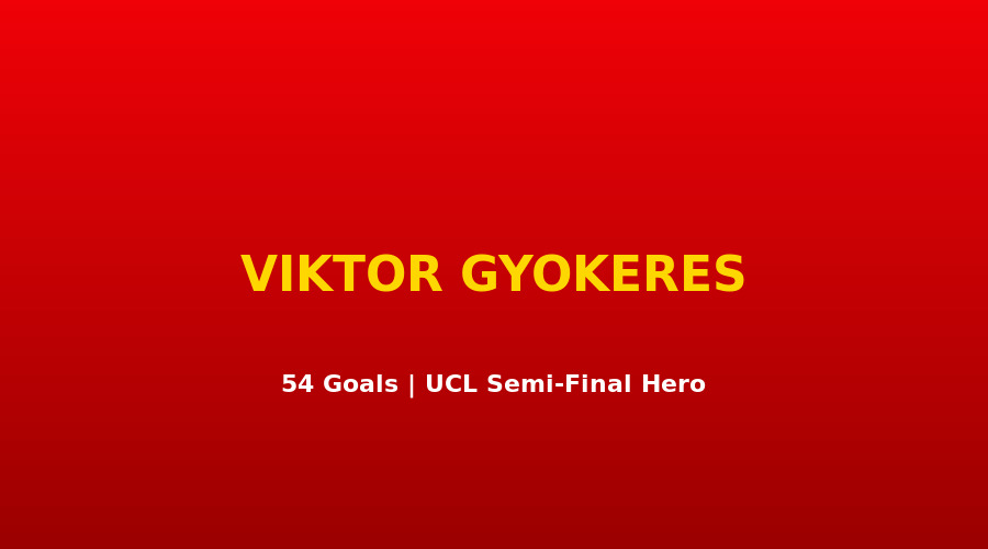 Viktor Gyökeres: 54 Bàn, 1 Đêm Emirates — Mũi Giáo Quyết Định Của Arsenal Trước Atlético